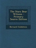 Cover: The Stars Bear Witness - Primary Source Edition - Nabu Press
