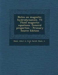 Enlarge image Cover: Notes on Magneto-Hydrodynamics. VI - Nabu Press