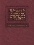 Cover: St. James Church, Goose Creek, S. C. - Nabu Press