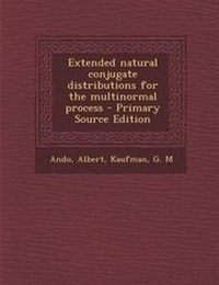 Enlarge image Cover: Extended Natural Conjugate Distributions for the Multinormal Process - Nabu Press