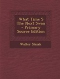 Cover: What Time S the Next Swan - Nabu Press