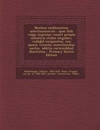 Enlarge image Cover: Nucleus Emblematum Selectissimorum - Nabu Press