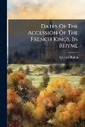 Cover: Dates of the Accession of the French Kings, in Rhyme - Nabu Press