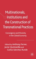 Cover: Multinationals, Institutions and the Construction of Transnational Practices - Palgrave Macmillan