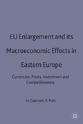 Cover: EU Enlargement and its Macroeconomic Effects in Eastern Europe - Palgrave Macmillan