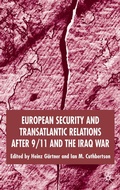 Cover: European Security and Transatlantic Relations after 9/11 and the Iraq War - Palgrave Macmillan