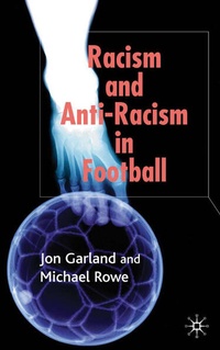 Enlarge image Cover: Racism and Anti-Racism in Football - Palgrave Macmillan