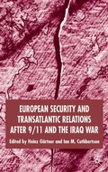Cover: European Security and Transatlantic Relations after 9/11 and the Iraq War - Palgrave Macmillan
