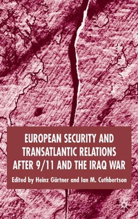 Enlarge image Cover: European Security and Transatlantic Relations after 9/11 and the Iraq War - Palgrave Macmillan