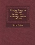 Cover: Peking Diary a Year of Revolution - Primary Source Edition - Nabu Press