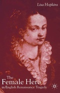 Cover: The Female Hero in English Renaissance Tragedy - Palgrave Macmillan