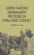 Cover: United Nations Disarmament Processes in Intra-State Conflict - Palgrave Macmillan