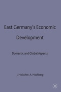 Cover: East Germany's Economic Development since Unification - Palgrave Macmillan