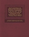 Cover: Secret Proceedings and Debates of the Convention Assembled at Philadelphia, in the Year 1787 - Nabu Press