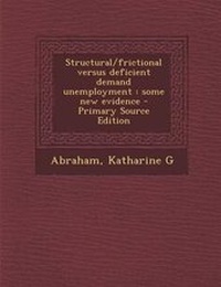 Enlarge image Cover: Structural/Frictional Versus Deficient Demand Unemployment - Nabu Press