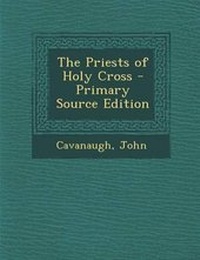 Enlarge image Cover: The Priests of Holy Cross - Nabu Press