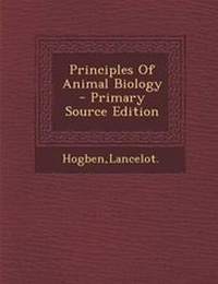 Enlarge image Cover: Principles of Animal Biology - Primary Source Edition - Nabu Press