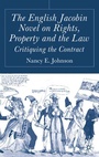 Cover: The English Jacobin Novel on Rights, Property and the Law - Palgrave Macmillan