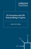 Cover: EU Accession and UN Peacemaking in Cyprus - Palgrave Macmillan