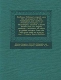 Cover: Professor Silliman's Report Upon the Oil Property of the Philadelphia and California Petroleum Company - Nabu Press