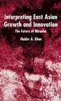 Cover: Interpreting East Asian Growth and Innovation - Palgrave Macmillan