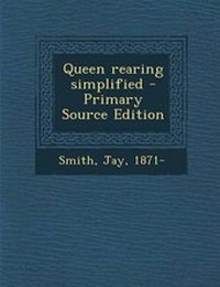 Enlarge image Cover: Queen Rearing Simplified - Nabu Press