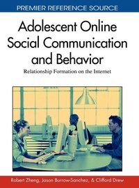 Enlarge image Cover: Adolescent Online Social Communication and Behavior - Information Science Reference