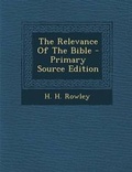 Cover: The Relevance of the Bible - Nabu Press