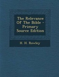 Enlarge image Cover: The Relevance of the Bible - Nabu Press
