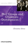 Cover: Peer Groups and Children's Development - Wiley