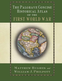 Enlarge image Cover: The Palgrave Concise Historical Atlas of the First World War - Palgrave Macmillan