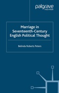 Cover: Marriage in Seventeenth-Century English Political Thought - Palgrave Macmillan