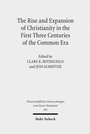 Bild: The Rise and Expansion of Christianity in the First Three Centuries of the Common Era - Mohr Siebeck