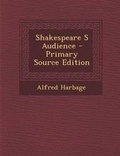 Cover: Shakespeare S Audience - Nabu Press