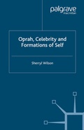 Cover: Oprah, Celebrity and Formations of Self - Palgrave Macmillan