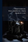 Cover: Porphyriou Philosophou Pros Markellan - Nabu Press