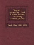 Cover: Wagner-Probleme, Und Andere Studien - Primary Source Edition - Nabu Press
