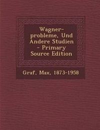 Enlarge image Cover: Wagner-Probleme, Und Andere Studien - Primary Source Edition - Nabu Press