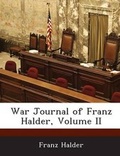 Cover: War Journal of Franz Halder, Volume II - BiblioBazaar, LLC
