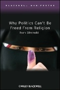 Cover: Why Politics Can't Be Freed From Religion - Wiley
