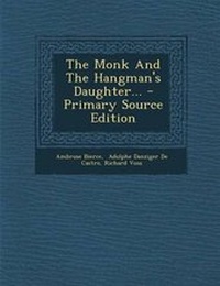 Enlarge image Cover: The Monk and the Hangman's Daughter... - Primary Source Edition - Nabu Press