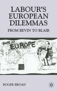 Enlarge image Cover: Labour's European Dilemmas - Palgrave Macmillan
