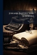 Cover: Johann Baptist Von Albertini - Nabu Press