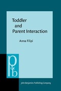 Cover: Toddler and Parent Interaction - John Benjamins Publishing Co