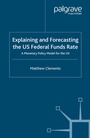 Cover: Explaining and Forecasting the US Federal Funds Rate - Palgrave Macmillan