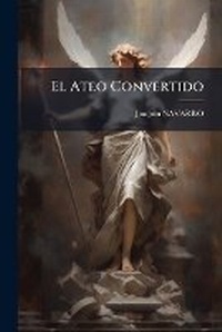 Enlarge image Cover: El Ateo Convertido - Nabu Press