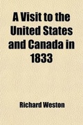 Cover: A Visit to the United States and Canada in 1833; With the View of Settling in America. Including a Voyage to and from New York - General Books