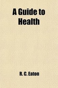 Enlarge image Cover: A Guide to Health; For the Use of Soldiers - Rarebooksclub.com