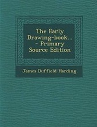Enlarge image Cover: The Early Drawing-Book... - Nabu Press