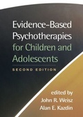 Cover: Evidence-Based Psychotherapies for Children and Adolescents, Second Edition - Guilford Publications